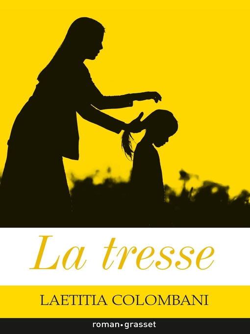 Title details for La tresse by Laetitia Colombani - Available